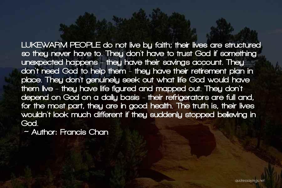 Don't Depend On Me Quotes By Francis Chan
