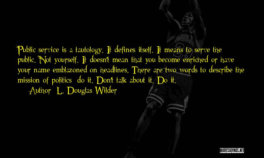 Don't Describe Yourself Quotes By L. Douglas Wilder