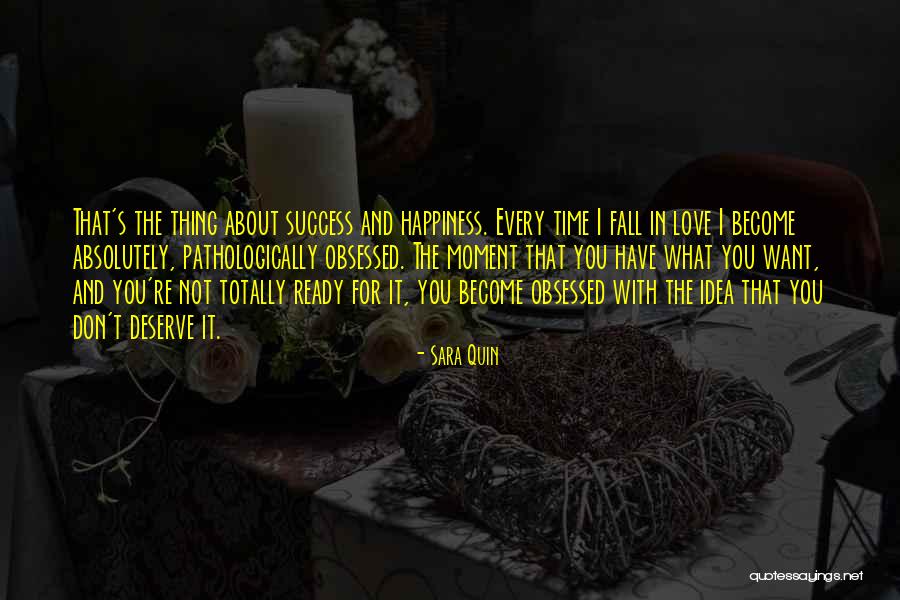 Don't Deserve Happiness Quotes By Sara Quin Don't Deserve Happiness Quotes By Sara Quin