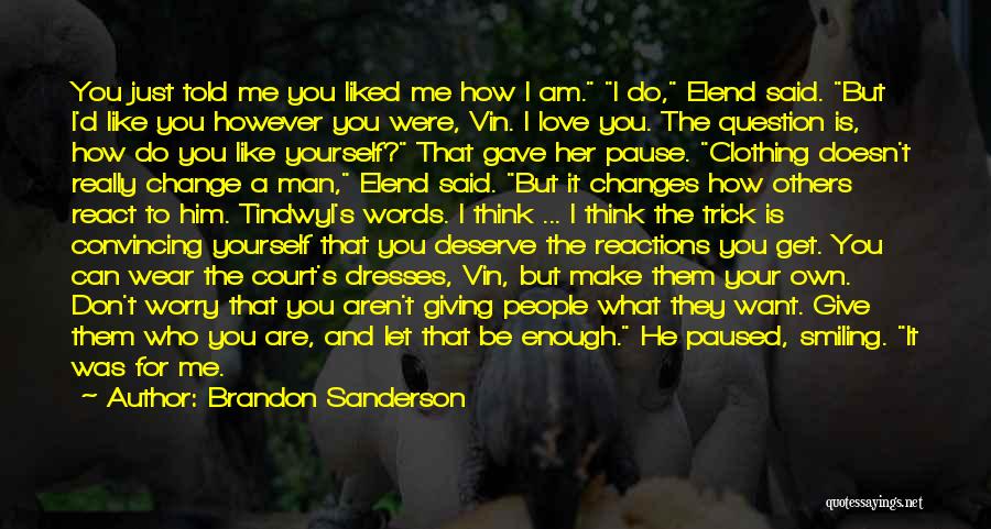 Don't Deserve Love Quotes By Brandon Sanderson