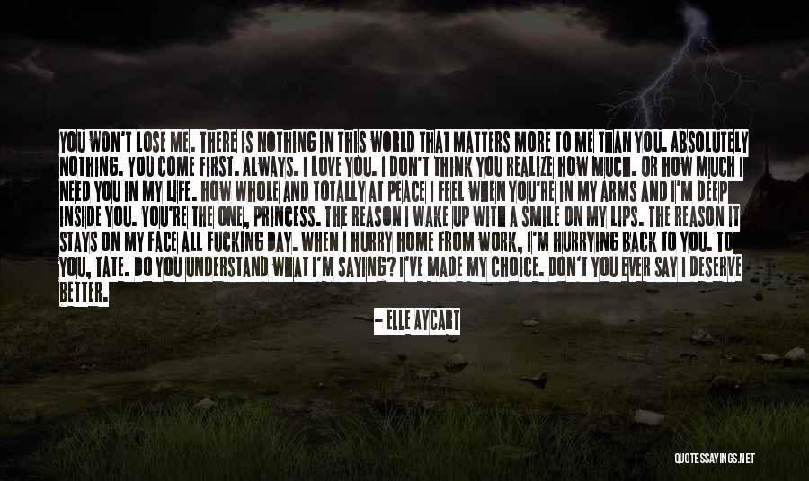 Don't Deserve Love Quotes By Elle Aycart Don't Deserve Love Quotes By Elle Aycart