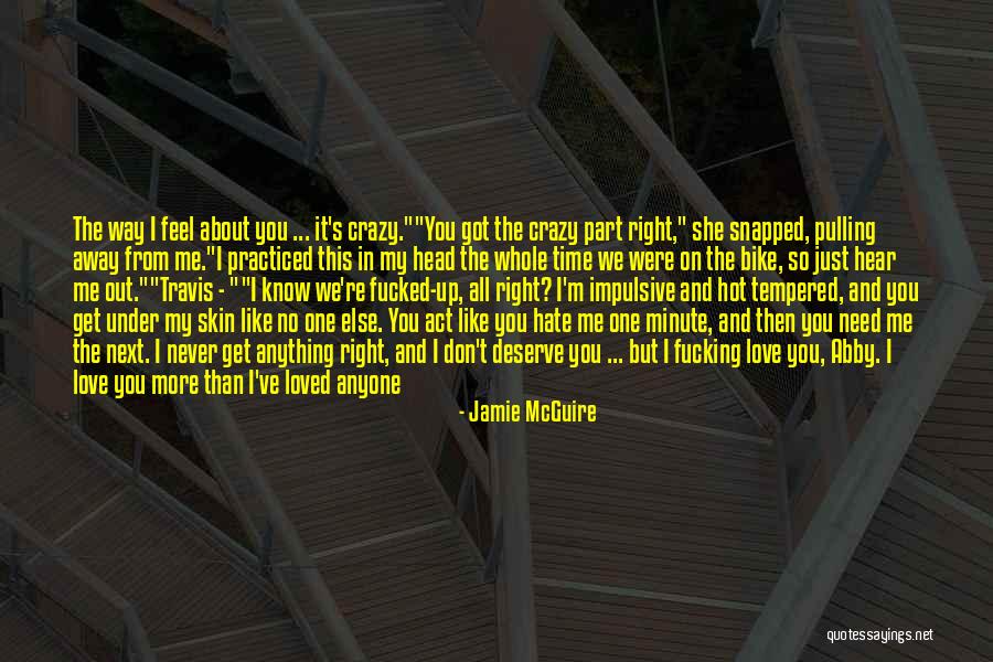 Don't Deserve Love Quotes By Jamie McGuire Don't Deserve Love Quotes By Jamie McGuire