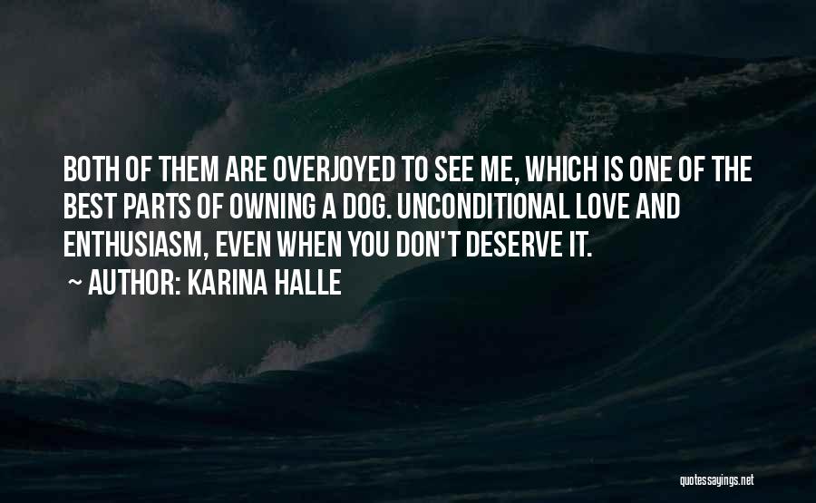 Don't Deserve Love Quotes By Karina Halle