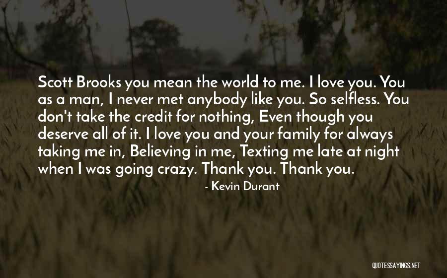 Don't Deserve Love Quotes By Kevin Durant Don't Deserve Love Quotes By Kevin Durant