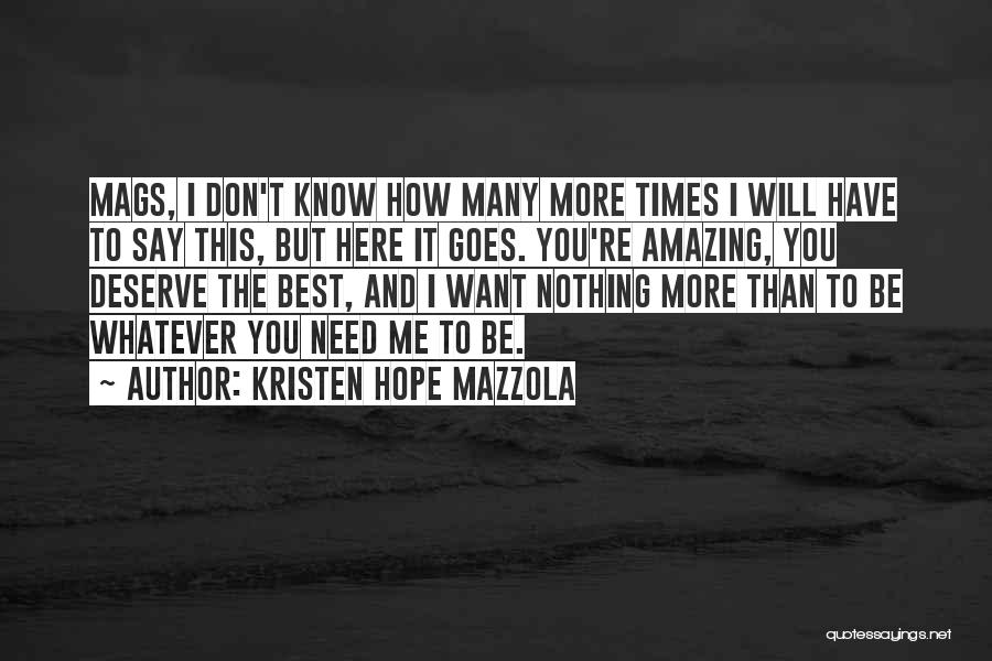 Don't Deserve Love Quotes By Kristen Hope Mazzola