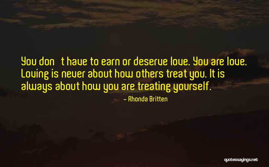 Don't Deserve Love Quotes By Rhonda Britten Don't Deserve Love Quotes By Rhonda Britten