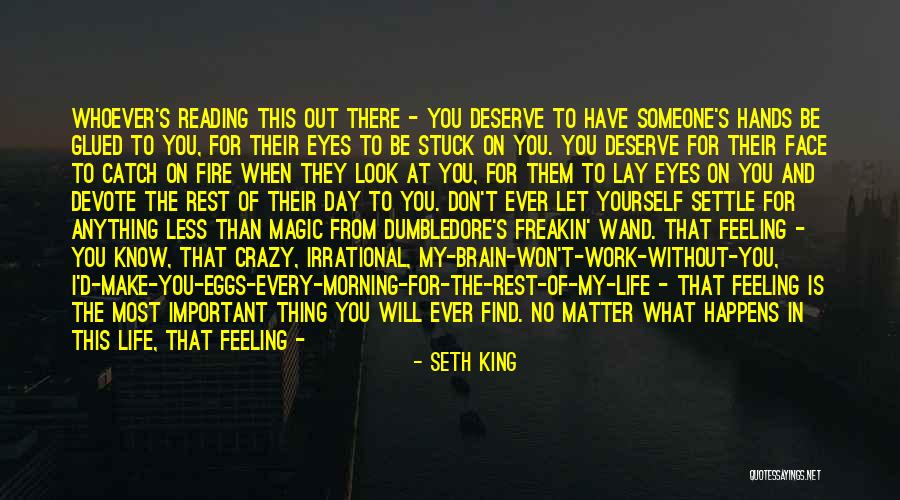 Don't Deserve Love Quotes By Seth King Don't Deserve Love Quotes By Seth King