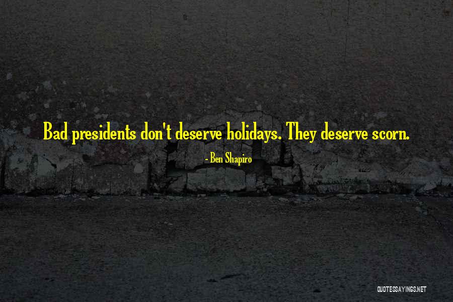 Don't Deserve Quotes By Ben Shapiro