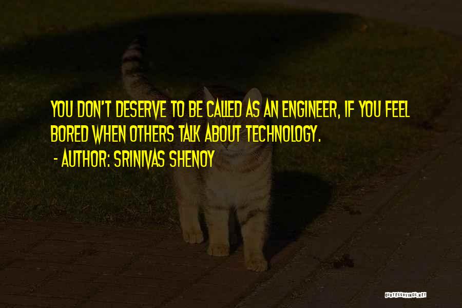 Don't Deserve Quotes By Srinivas Shenoy