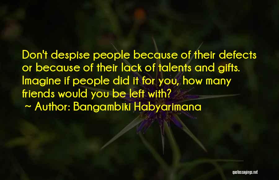 Don't Despise Quotes By Bangambiki Habyarimana