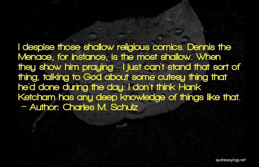 Don't Despise Quotes By Charles M. Schulz