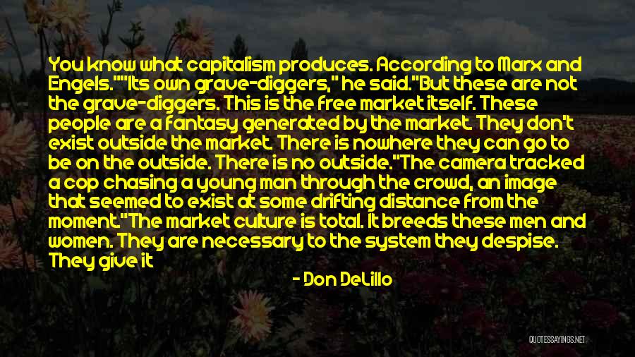 Don't Despise Quotes By Don DeLillo Don't Despise Quotes By Don DeLillo