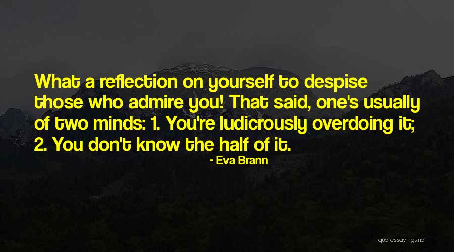 Don't Despise Quotes By Eva Brann Don't Despise Quotes By Eva Brann