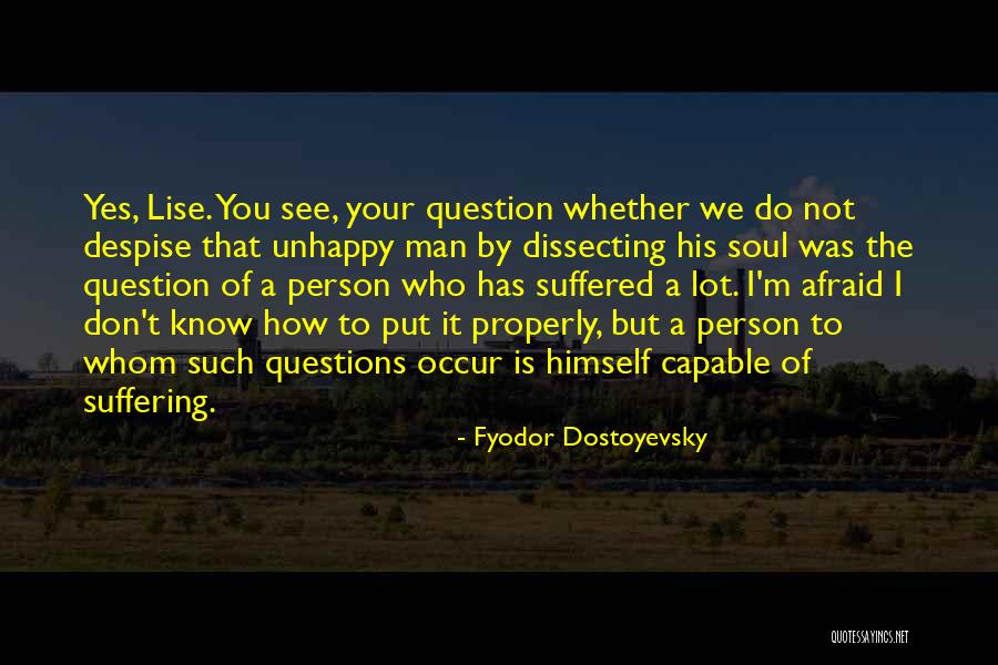 Don't Despise Quotes By Fyodor Dostoyevsky