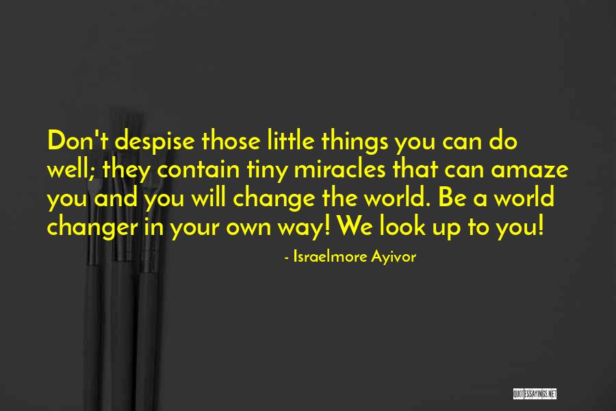 Don't Despise Quotes By Israelmore Ayivor Don't Despise Quotes By Israelmore Ayivor