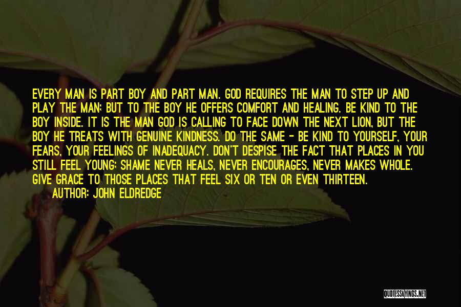 Don't Despise Quotes By John Eldredge