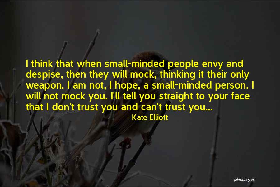 Don't Despise Quotes By Kate Elliott