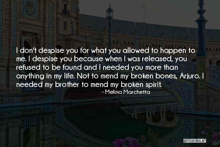 Don't Despise Quotes By Melina Marchetta