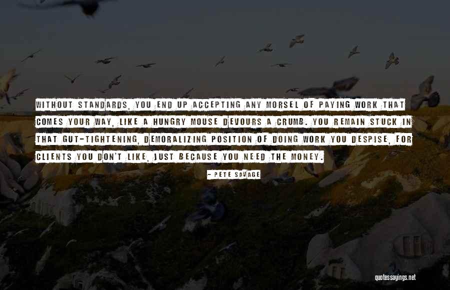 Don't Despise Quotes By Pete Savage Don't Despise Quotes By Pete Savage