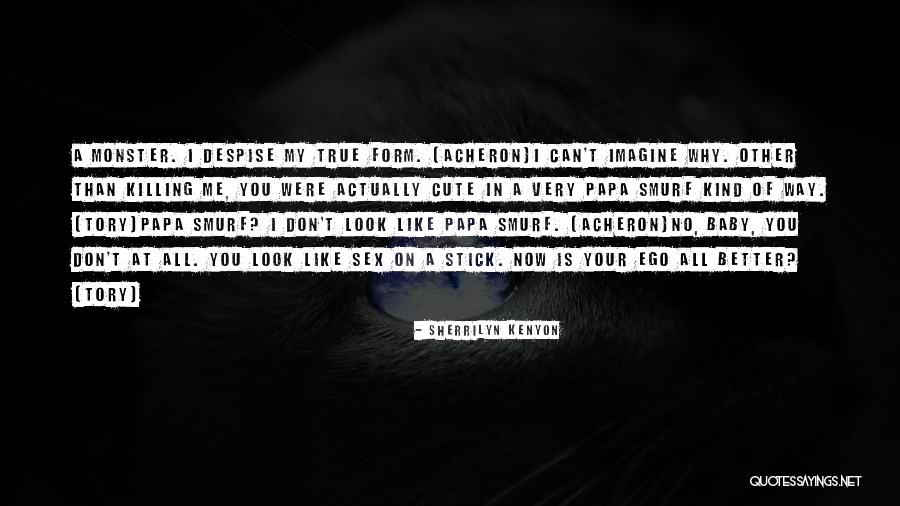 Don't Despise Quotes By Sherrilyn Kenyon Don't Despise Quotes By Sherrilyn Kenyon
