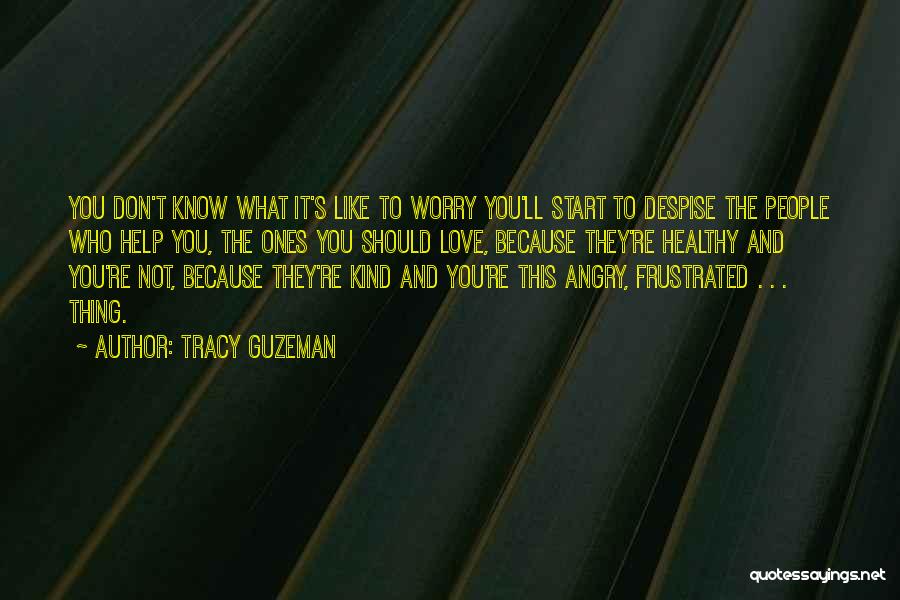 Don't Despise Quotes By Tracy Guzeman