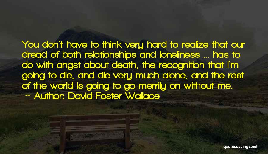 Don't Die On Me Quotes By David Foster Wallace