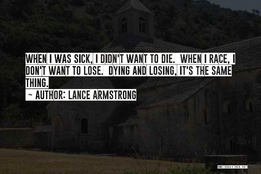 Don't Die Quotes By Lance Armstrong