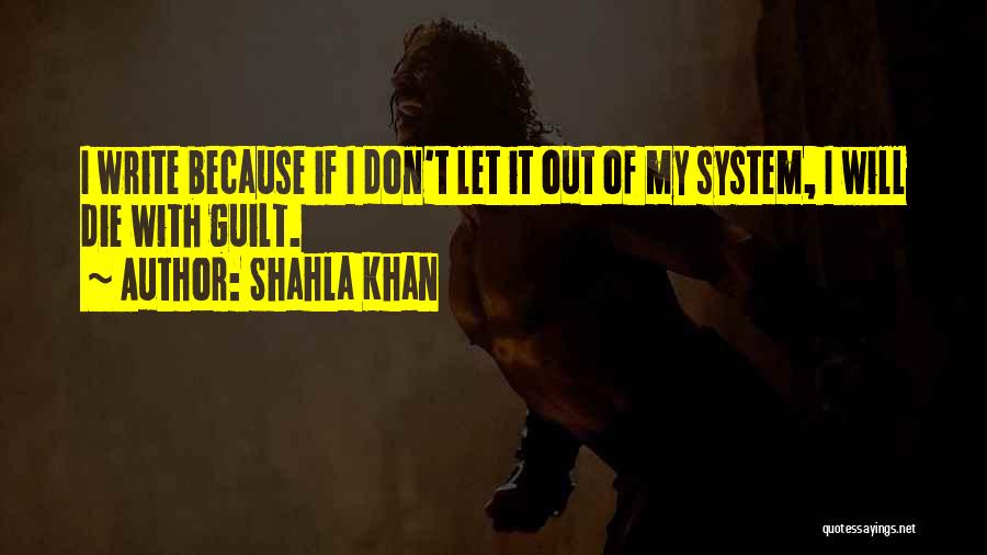 Don't Die Quotes By Shahla Khan