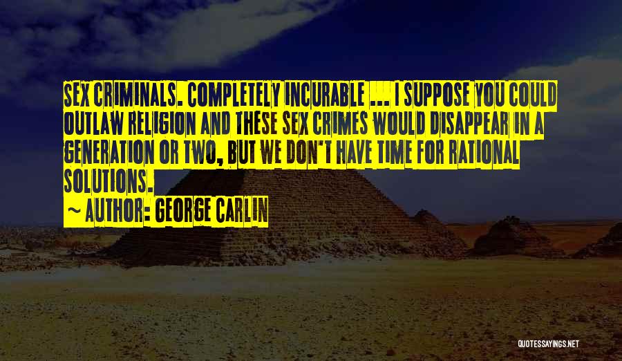 Don't Disappear Quotes By George Carlin
