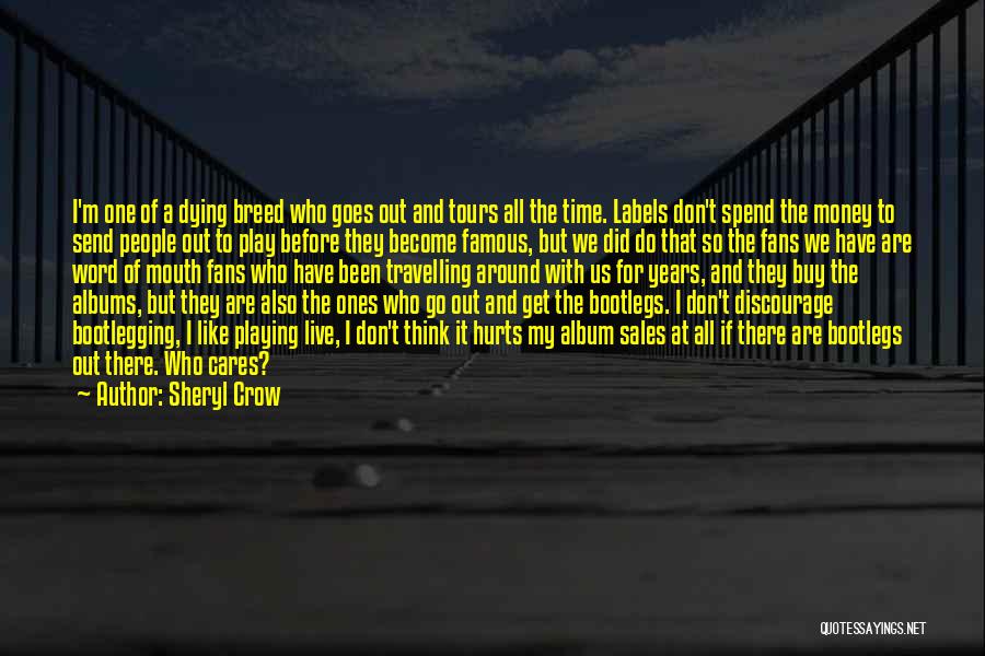 Don't Discourage Me Quotes By Sheryl Crow