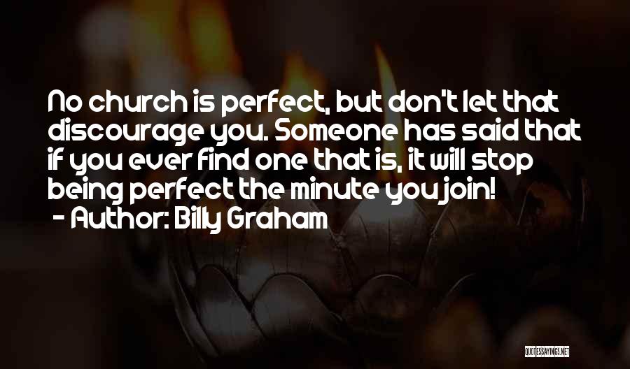 Don't Discourage Others Quotes By Billy Graham