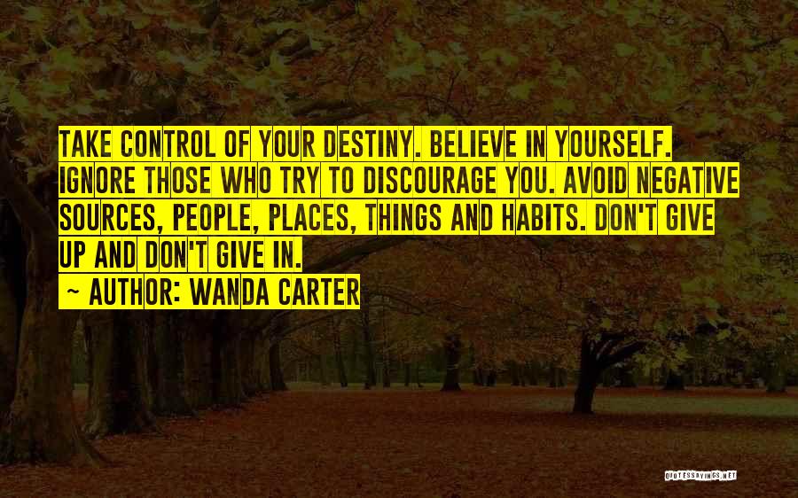 Don't Discourage Others Quotes By Wanda Carter