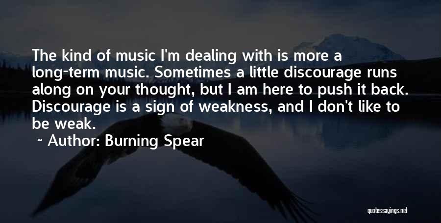 Don't Discourage Quotes By Burning Spear