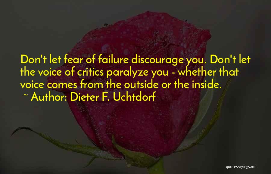 Don't Discourage Quotes By Dieter F. Uchtdorf