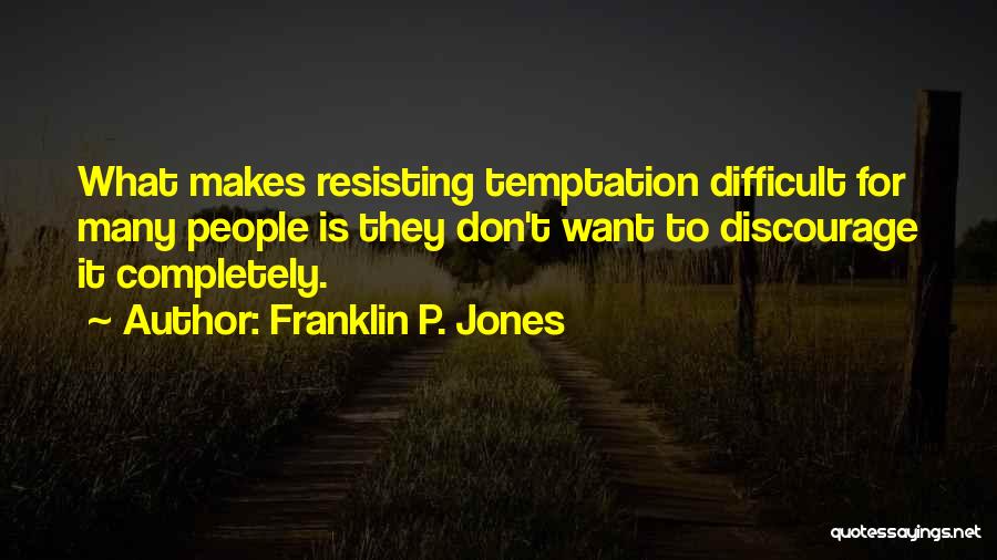 Don't Discourage Quotes By Franklin P. Jones