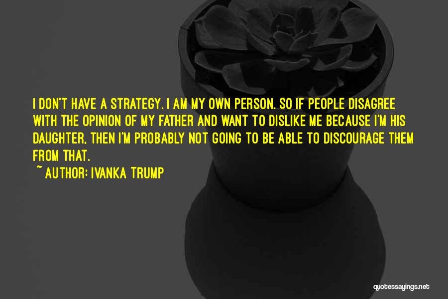 Don't Discourage Quotes By Ivanka Trump