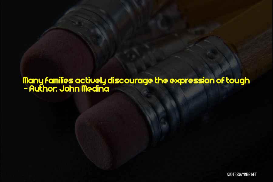 Don't Discourage Quotes By John Medina