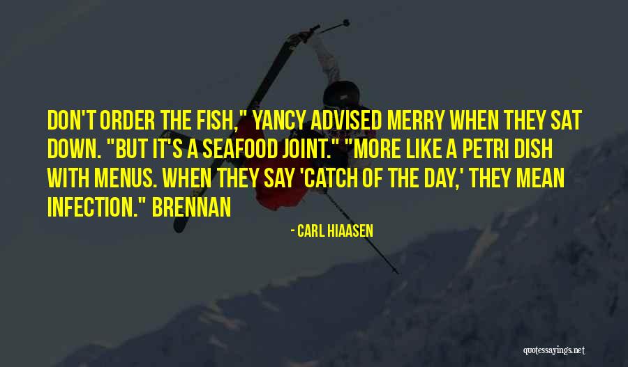Don't Dish It Out Quotes By Carl Hiaasen Don't Dish It Out Quotes By Carl Hiaasen
