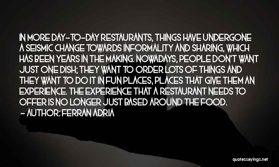 Don't Dish It Out Quotes By Ferran Adria