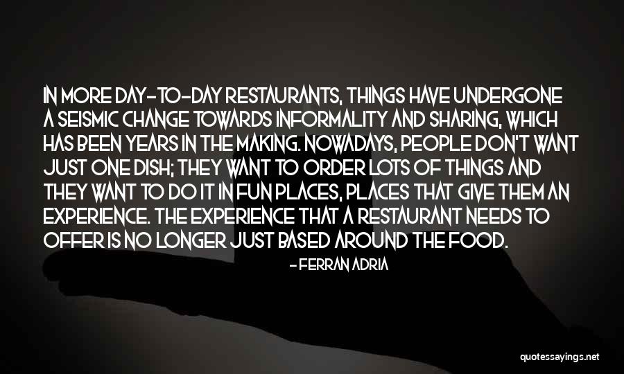 Don't Dish It Out Quotes By Ferran Adria Don't Dish It Out Quotes By Ferran Adria