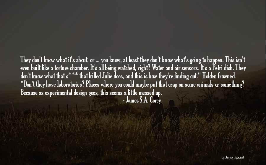 Don't Dish It Out Quotes By James S.A. Corey Don't Dish It Out Quotes By James S.A. Corey