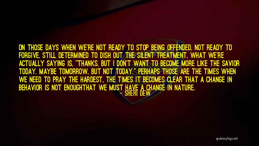 Don't Dish It Out Quotes By Sheri Dew Don't Dish It Out Quotes By Sheri Dew