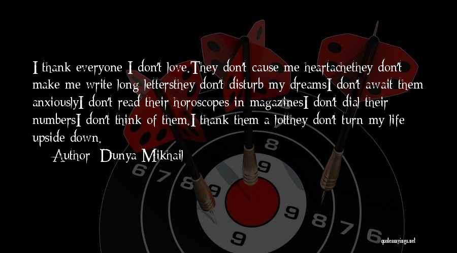 Don't Disturb Them Quotes By Dunya Mikhail