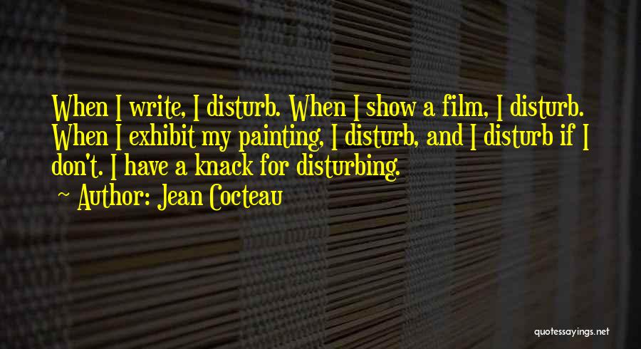 Don't Disturb Them Quotes By Jean Cocteau