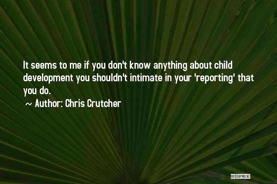 Don't Do Anything Quotes By Chris Crutcher