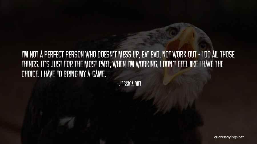 Don't Do Bad Things Quotes By Jessica Biel Don't Do Bad Things Quotes By Jessica Biel