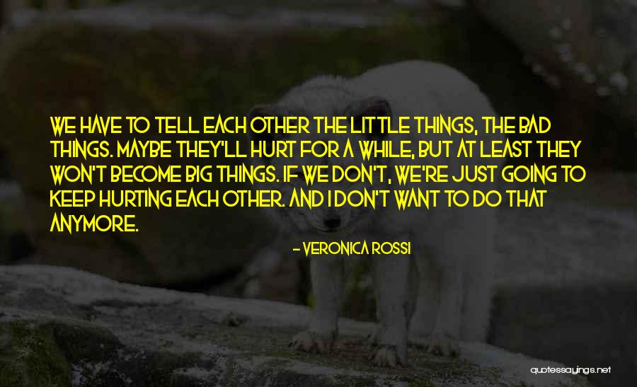 Don't Do Bad Things Quotes By Veronica Rossi Don't Do Bad Things Quotes By Veronica Rossi