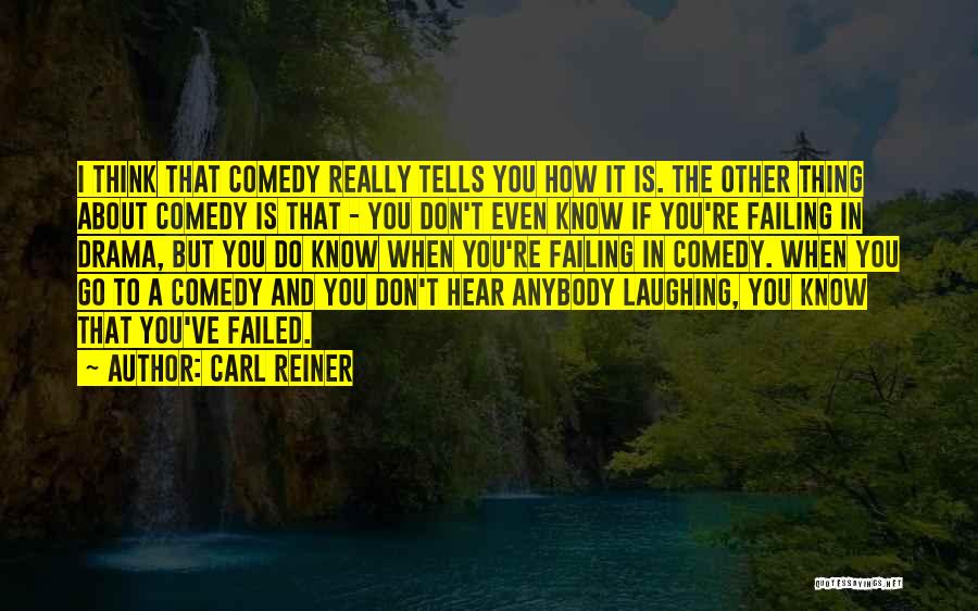 Don't Do Drama Quotes By Carl Reiner