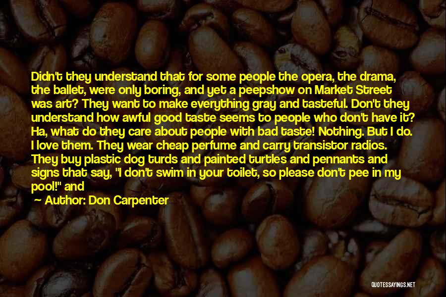 Don't Do Drama Quotes By Don Carpenter