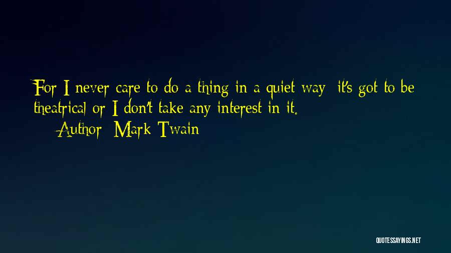 Don't Do Drama Quotes By Mark Twain